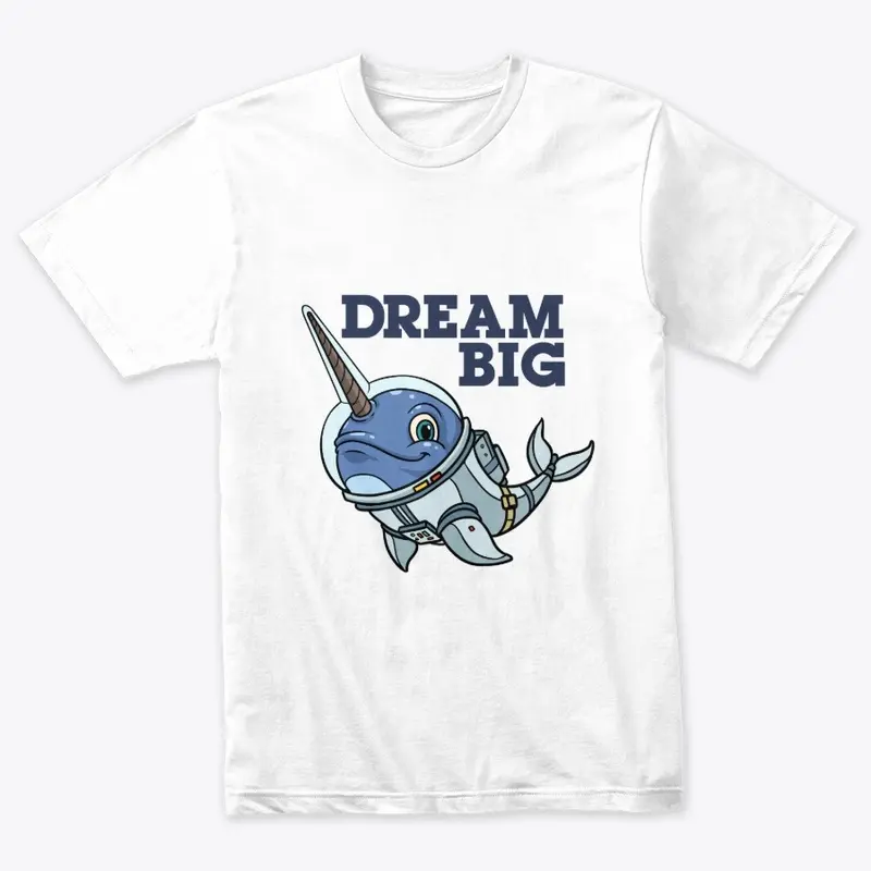 Narwhal Astronaut Dream Big